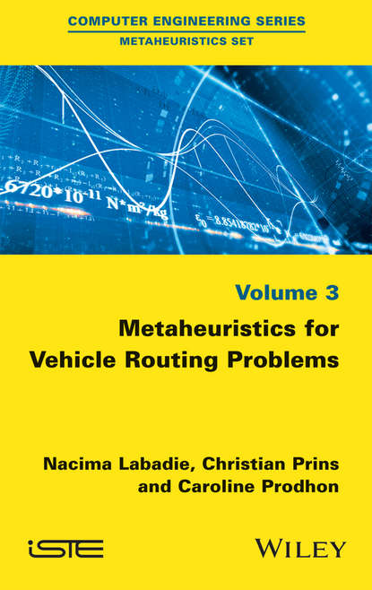 Скачать книгу Metaheuristics for Vehicle Routing Problems