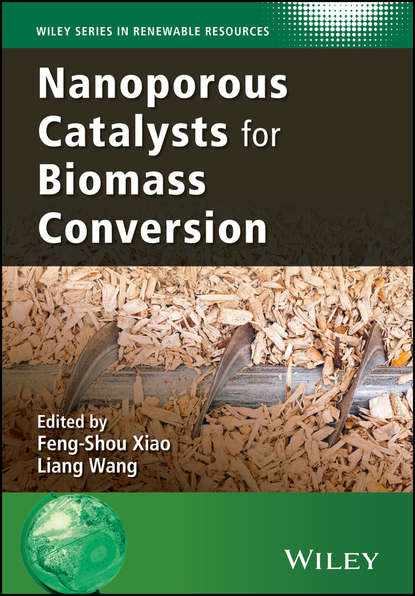Скачать книгу Nanoporous Catalysts for Biomass Conversion