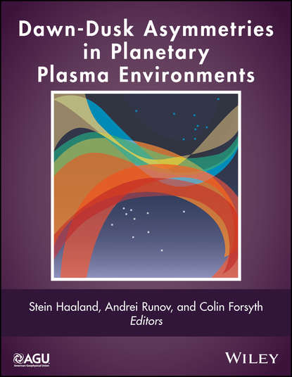 Скачать книгу Dawn-Dusk Asymmetries in Planetary Plasma Environments