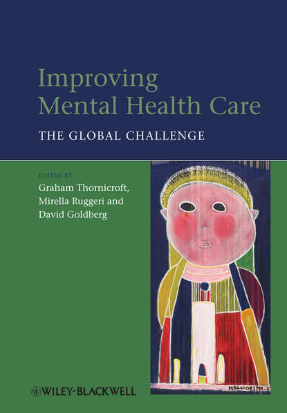 Скачать книгу Improving Mental Health Care. The Global Challenge