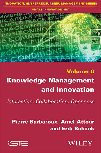 Скачать книгу Knowledge Management and Innovation. Interaction, Collaboration, Openness