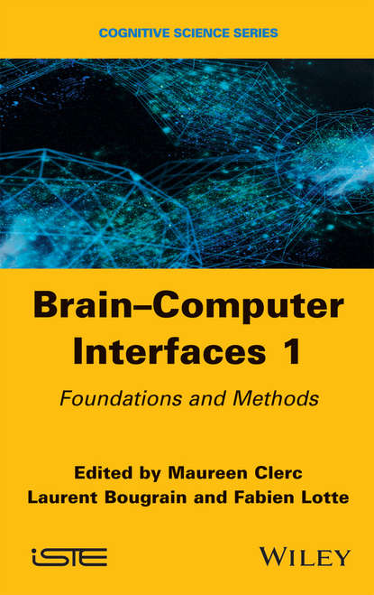 Скачать книгу Brain-Computer Interfaces 1. Methods and Perspectives