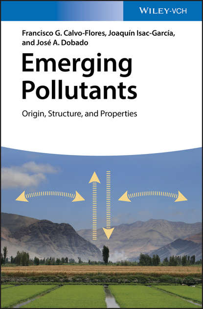 Скачать книгу Emerging Pollutants. Origin, Structure, and Properties