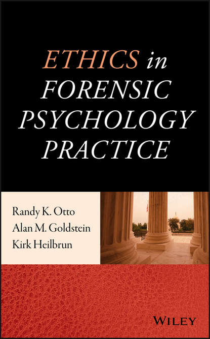 Скачать книгу Ethics in Forensic Psychology Practice