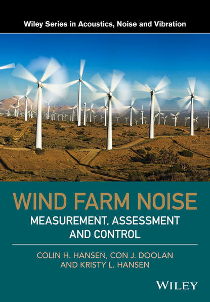 Скачать книгу Wind Farm Noise. Measurement, Assessment, and Control