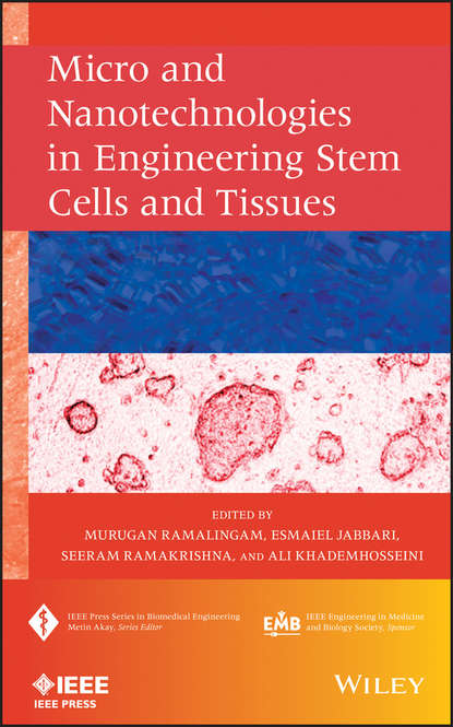 Скачать книгу Micro and Nanotechnologies in Engineering Stem Cells and Tissues