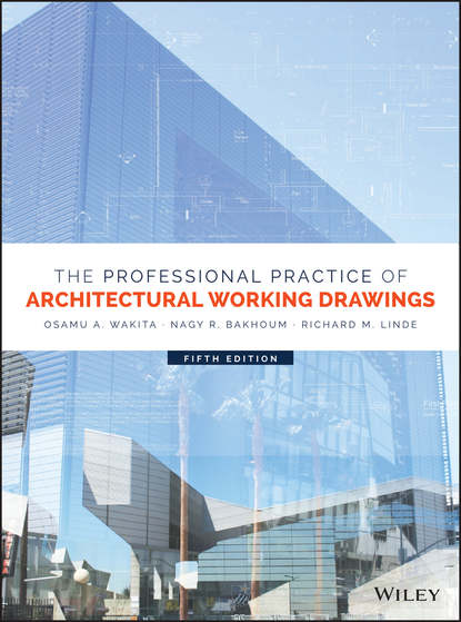 Скачать книгу The Professional Practice of Architectural Working Drawings