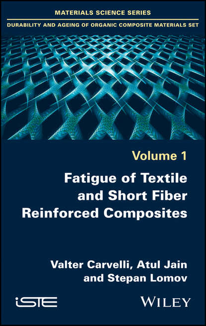 Скачать книгу Fatigue of Textile and Short Fiber Reinforced Composites