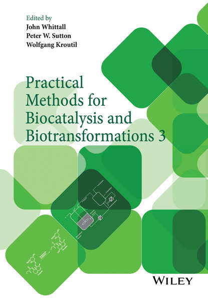 Скачать книгу Practical Methods for Biocatalysis and Biotransformations 3