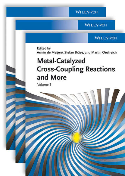 Скачать книгу Metal Catalyzed Cross-Coupling Reactions and More, 3 Volume Set