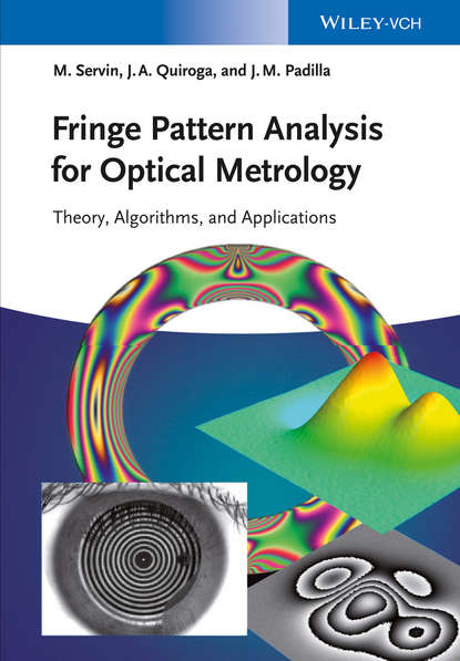 Скачать книгу Fringe Pattern Analysis for Optical Metrology. Theory, Algorithms, and Applications
