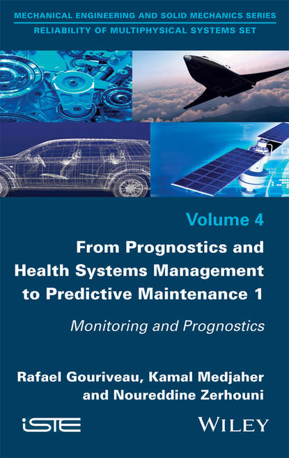 From Prognostics and Health Systems Management to Predictive Maintenance 1. Monitoring and Prognostics