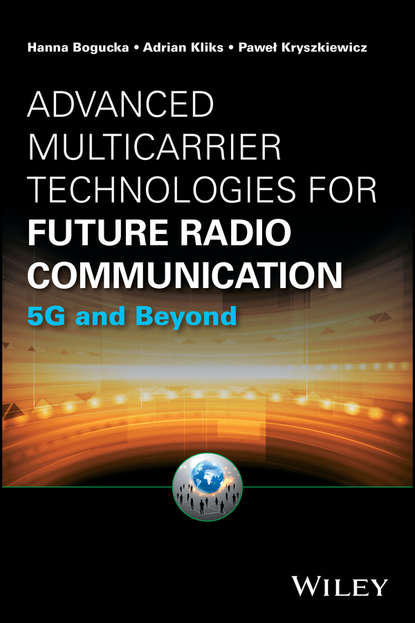 Скачать книгу Advanced Multicarrier Technologies for Future Radio Communication. 5G and Beyond
