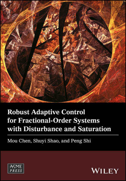 Скачать книгу Robust Adaptive Control for Fractional-Order Systems with Disturbance and Saturation