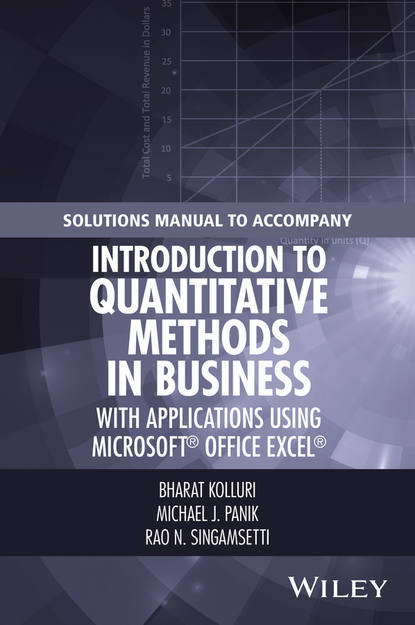 Скачать книгу Solutions Manual to Accompany Introduction to Quantitative Methods in Business: with Applications Using Microsoft Office Excel