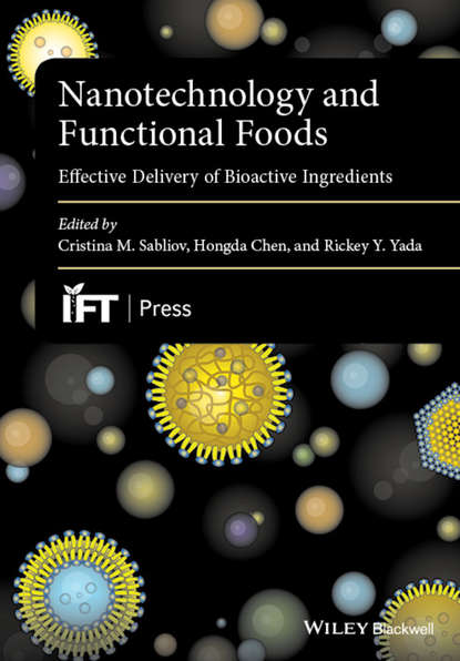 Скачать книгу Nanotechnology and Functional Foods. Effective Delivery of Bioactive Ingredients