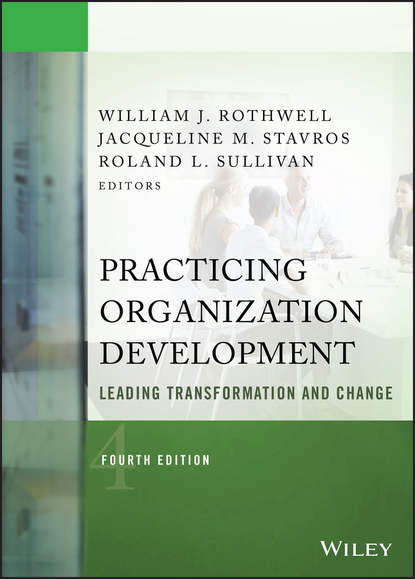 Скачать книгу Practicing Organization Development. Leading Transformation and Change