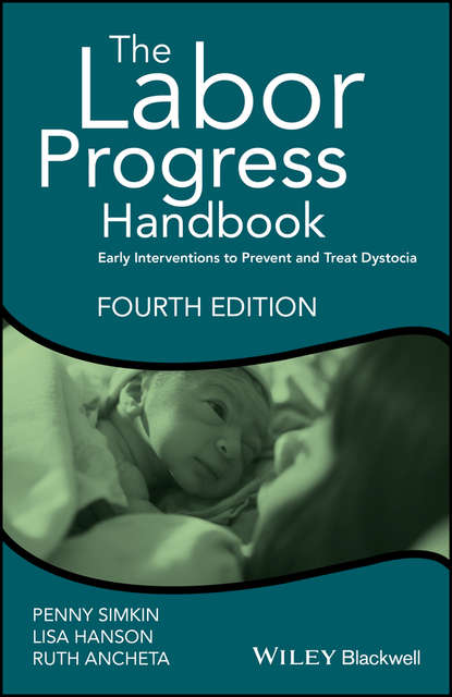 Скачать книгу The Labor Progress Handbook. Early Interventions to Prevent and Treat Dystocia