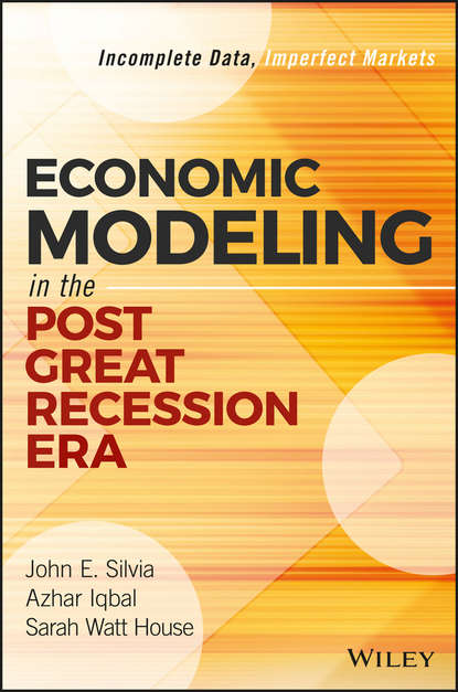 Скачать книгу Economic Modeling in the Post Great Recession Era. Incomplete Data, Imperfect Markets