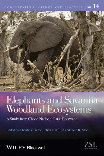 Скачать книгу Elephants and Savanna Woodland Ecosystems. A Study from Chobe National Park, Botswana