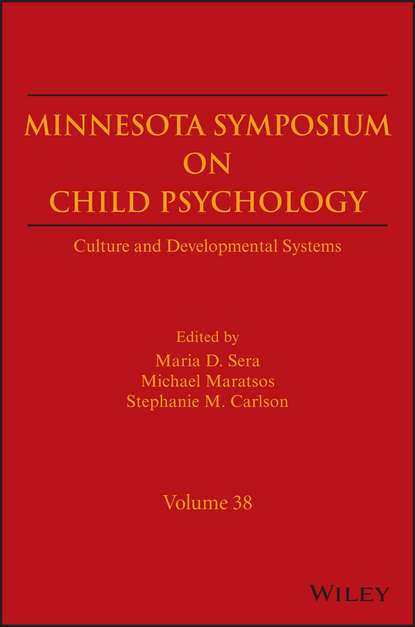 Скачать книгу Minnesota Symposium on Child Psychology, Volume 38. Culture and Developmental Systems