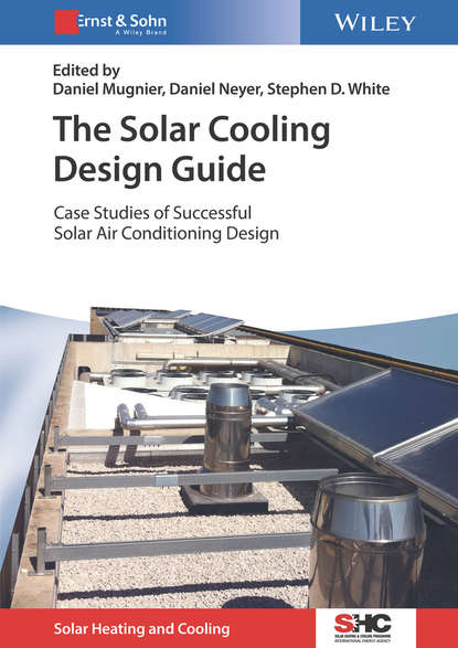 Скачать книгу The Solar Cooling Design Guide. Case Studies of Successful Solar Air Conditioning Design