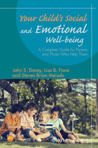 Скачать книгу Your Child's Social and Emotional Well-Being. A Complete Guide for Parents and Those Who Help Them