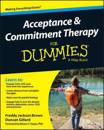 Скачать книгу Acceptance and Commitment Therapy For Dummies