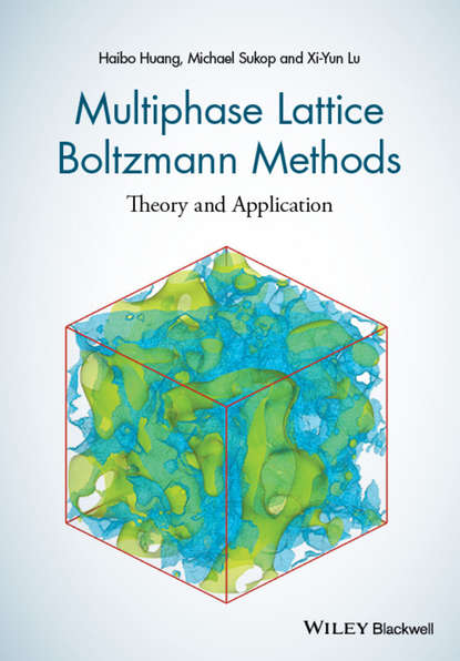 Скачать книгу Multiphase Lattice Boltzmann Methods. Theory and Application