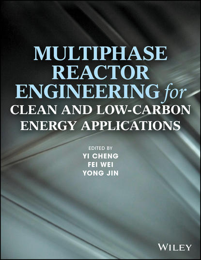 Скачать книгу Multiphase Reactor Engineering for Clean and Low-Carbon Energy Applications