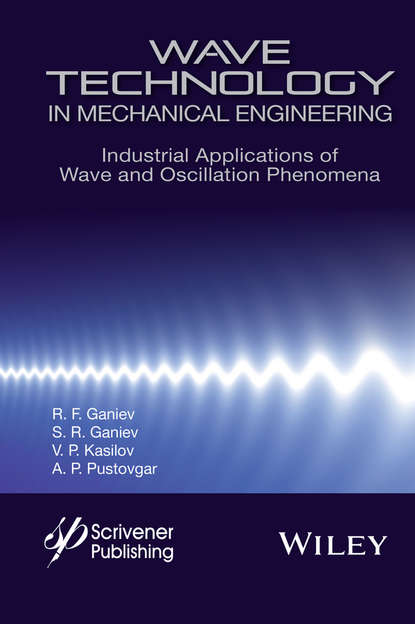 Скачать книгу Wave Technology in Mechanical Engineering. Industrial Applications of Wave and Oscillation Phenomena