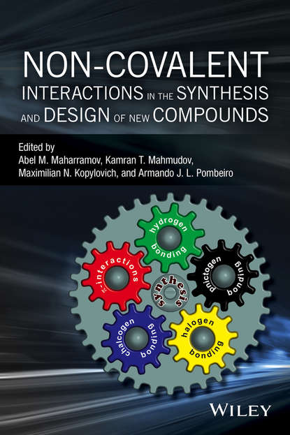 Скачать книгу Non-covalent Interactions in the Synthesis and Design of New Compounds