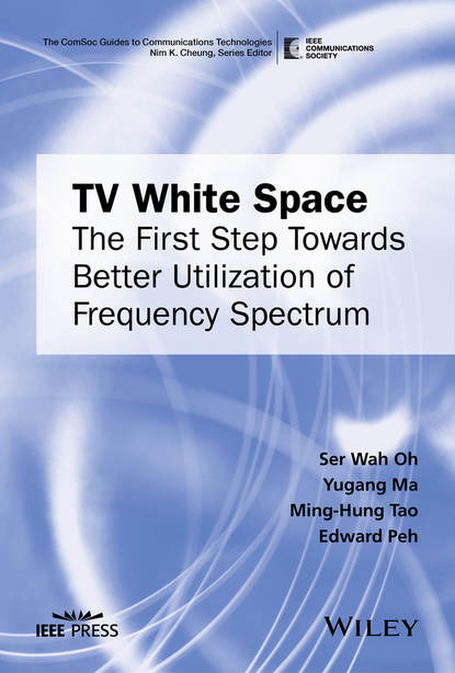 Скачать книгу TV White Space. The First Step Towards Better Utilization of Frequency Spectrum