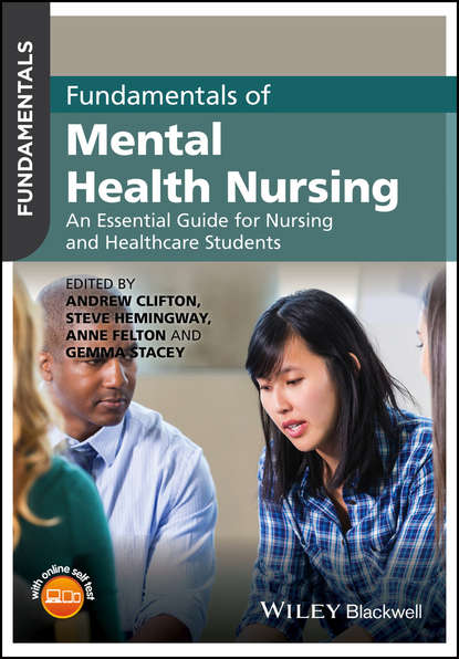 Скачать книгу Fundamentals of Mental Health Nursing. An Essential Guide for Nursing and Healthcare Students