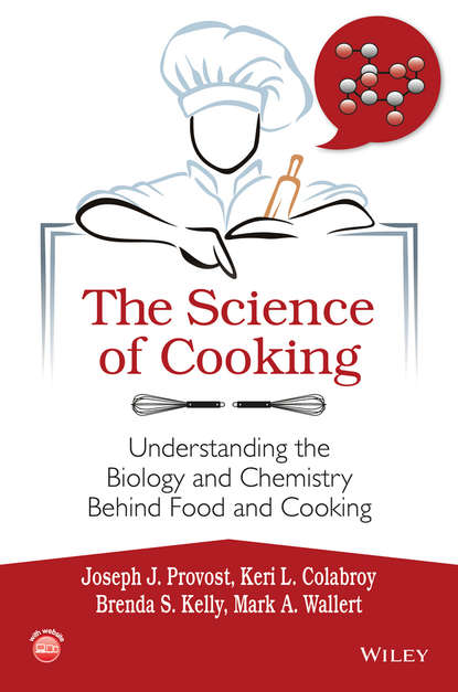 Скачать книгу The Science of Cooking. Understanding the Biology and Chemistry Behind Food and Cooking