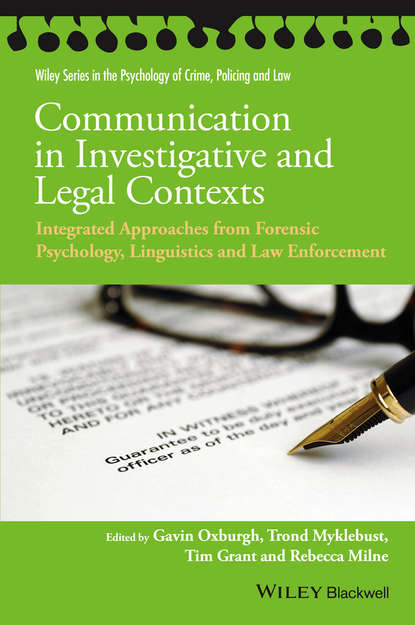 Скачать книгу Communication in Investigative and Legal Contexts. Integrated Approaches from Forensic Psychology, Linguistics and Law Enforcement