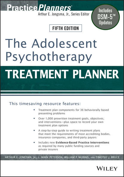 The Adolescent Psychotherapy Treatment Planner. Includes DSM-5 Updates