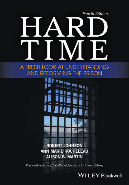 Скачать книгу Hard Time. A Fresh Look at Understanding and Reforming the Prison