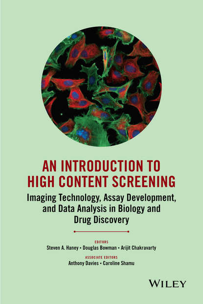 Скачать книгу An Introduction To High Content Screening. Imaging Technology, Assay Development, and Data Analysis in Biology and Drug Discovery