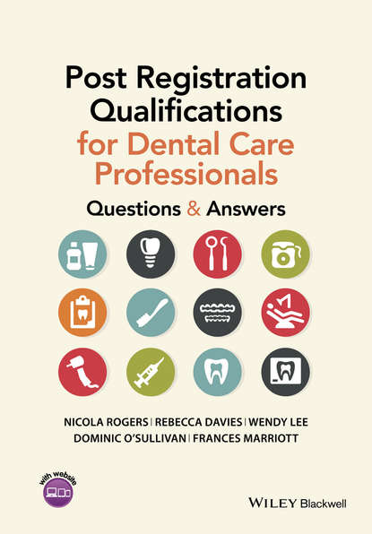 Скачать книгу Post Registration Qualifications for Dental Care Professionals. Questions and Answers