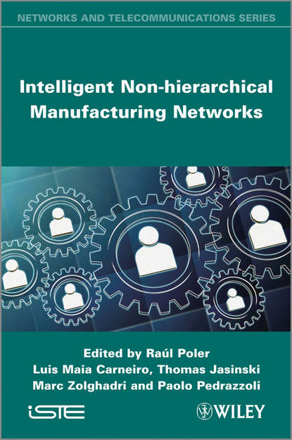 Скачать книгу Intelligent Non-hierarchical Manufacturing Networks