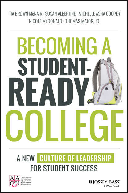 Скачать книгу Becoming a Student-Ready College. A New Culture of Leadership for Student Success