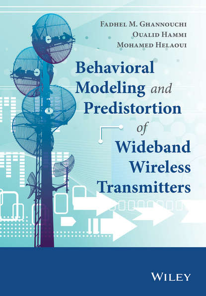 Скачать книгу Behavioral Modeling and Predistortion of Wideband Wireless Transmitters