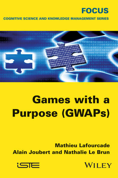 Скачать книгу Games with a Purpose (GWAPS)