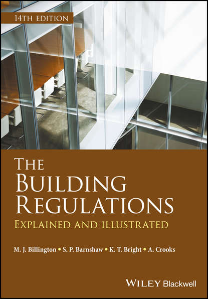 Скачать книгу The Building Regulations. Explained and Illustrated