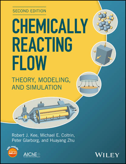 Скачать книгу Chemically Reacting Flow. Theory, Modeling, and Simulation