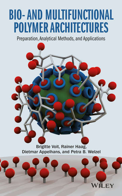 Скачать книгу Bio- and Multifunctional Polymer Architectures. Preparation, Analytical Methods, and Applications