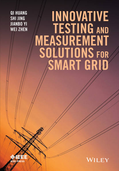 Скачать книгу Innovative Testing and Measurement Solutions for Smart Grid