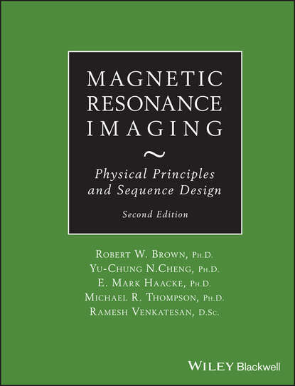 Скачать книгу Magnetic Resonance Imaging. Physical Principles and Sequence Design