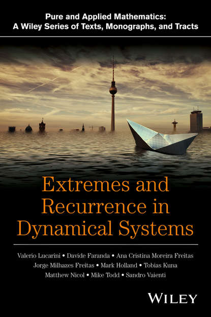 Скачать книгу Extremes and Recurrence in Dynamical Systems